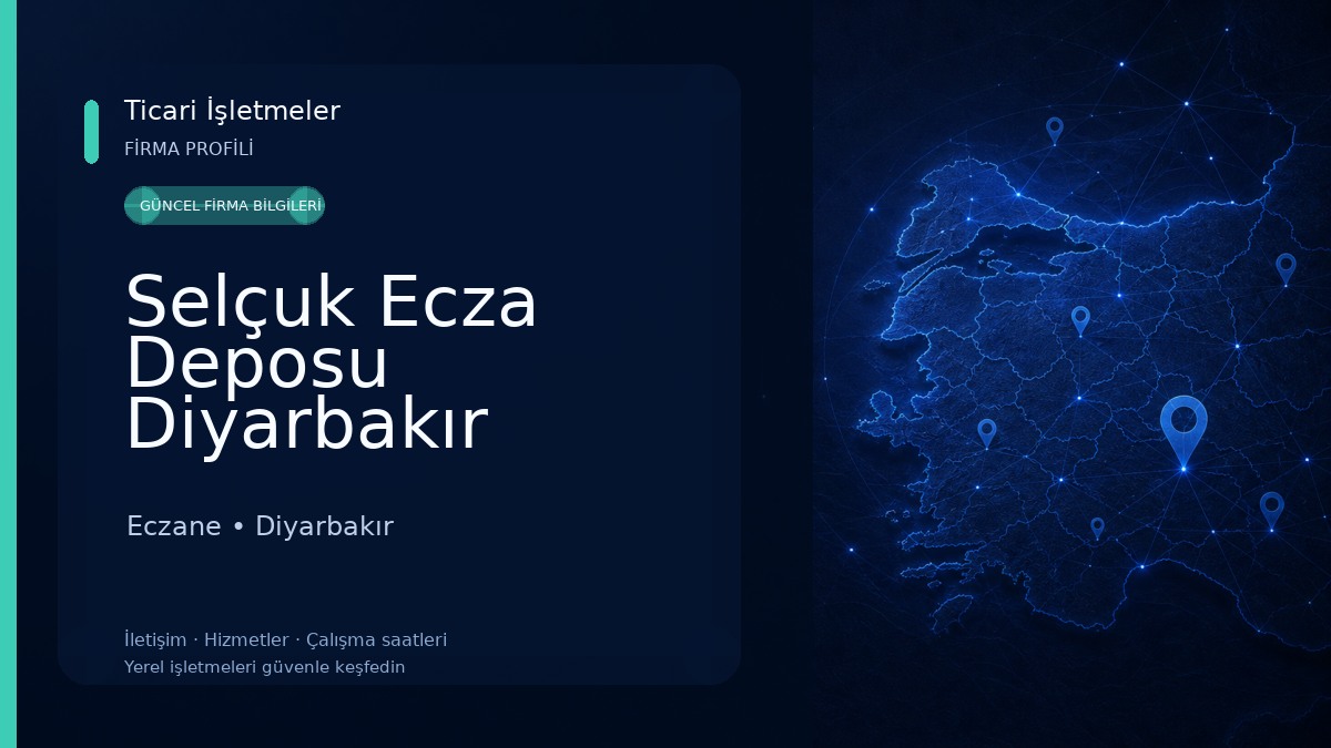 Selçuk Ecza Deposu Diyarbakır Eczane