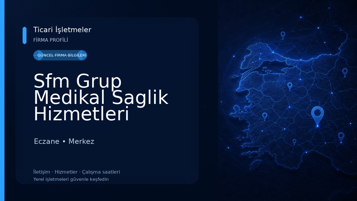 Sfm Grup Medikal Saglik Hizmetleri Eczane